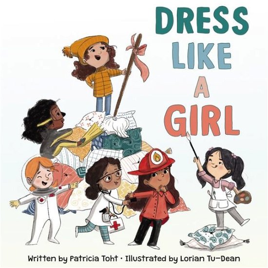 Cover for Patricia Toht · Dress Like a Girl (Hardcover Book) (2019)