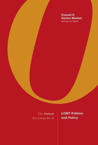 Cover for Haider-Markel, Donald P. (Professor of Political Science, Professor of Political Science, University of Kansas) · The Oxford Encyclopedia of LGBT Politics and Policy: 3-Volume Set (Gebundenes Buch) (2021)