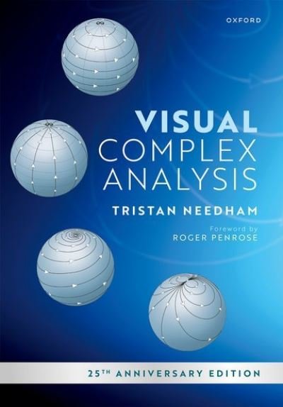 Cover for Needham, Tristan (Professor of Mathematics, Professor of Mathematics, University of San Francisco) · Visual Complex Analysis: 25th Anniversary Edition (Paperback Book) (2023)