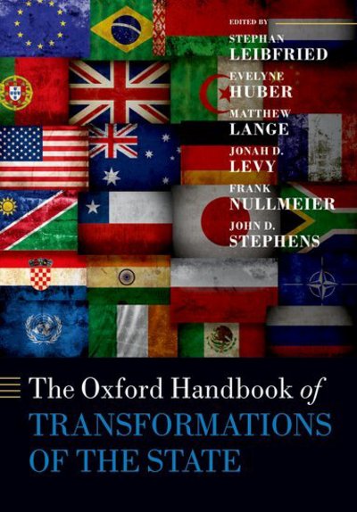 The Oxford Handbook of Transformations of the State - Oxford Handbooks -  - Kirjat - Oxford University Press - 9780198808923 - torstai 20. heinäkuuta 2017