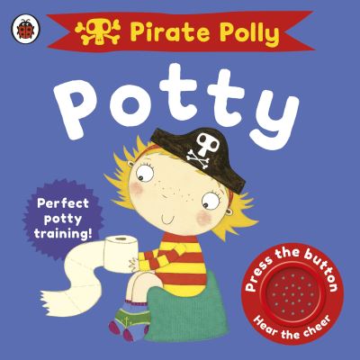 Pirate Polly's Potty - Pirate Pete and Princess Polly - Andrea Pinnington - Other - Penguin Random House Children's UK - 9780241384923 - April 25, 2019