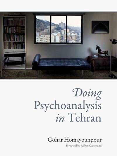 Cover for Gohar Homayounpour · Doing Psychoanalysis in Tehran - Doing Psychoanalysis in Tehran (Inbunden Bok) (2012)