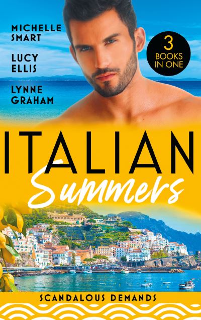 Cover for Michelle Smart · Italian Summers: Scandalous Demands: Once a Moretti Wife / a Dangerous Solace / Roccanti's Marriage Revenge (Paperback Book) (2022)