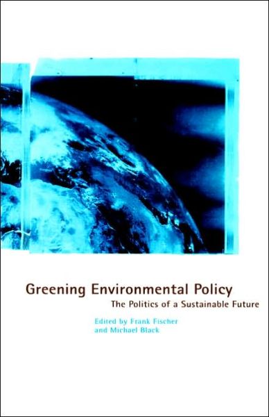 Cover for Na Na · Greening Environmental Policy: The Politics of a Sustainable Future (Paperback Book) [1995 edition] (1995)