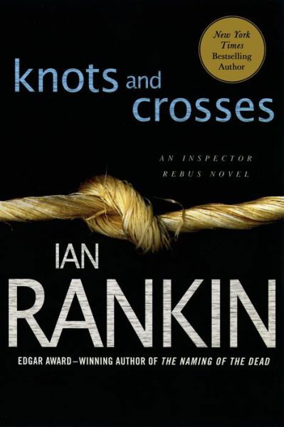 Knots and Crosses: An Inspector Rebus Novel - Inspector Rebus Novels - Ian Rankin - Livros - St. Martin's Publishing Group - 9780312536923 - 16 de setembro de 2008