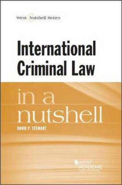 Cover for David Stewart · International Criminal Law in a Nutshell - Nutshell Series (Paperback Book) (2013)