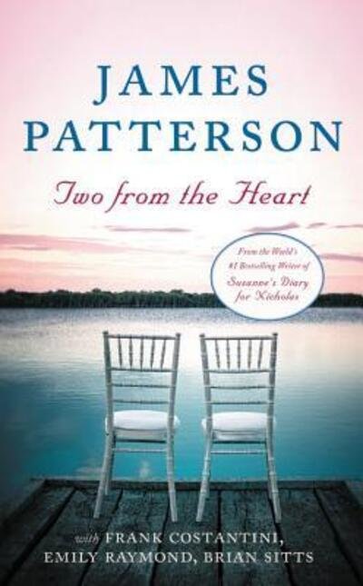 Cover for James Patterson · Two from the Heart (Book) (2017)