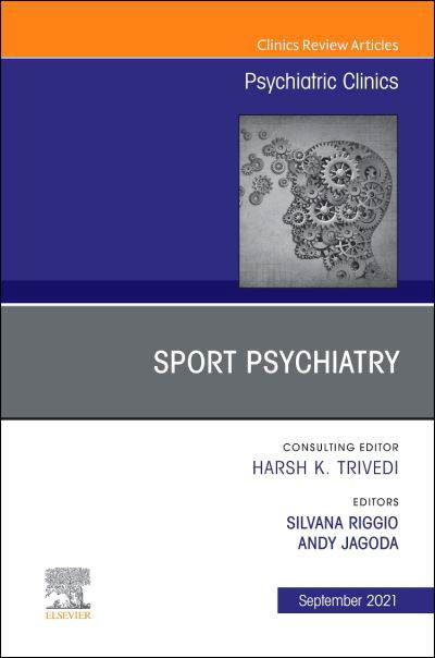 Cover for Riggio · Sport Psychiatry: Maximizing Performance, An Issue of Psychiatric Clinics of North America - The Clinics: Internal Medicine (Inbunden Bok) (2021)