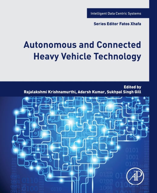 Cover for Autonomous and Connected Heavy Vehicle Technology - Intelligent Data-Centric Systems (Paperback Book) (2022)