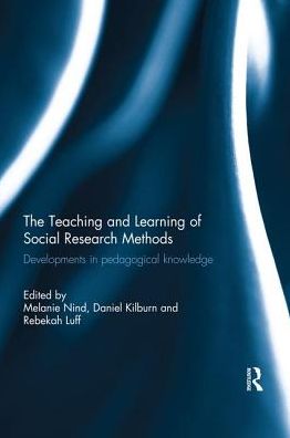 Cover for The Teaching and Learning of Social Research Methods: Developments in Pedagogical Knowledge (Paperback Book) (2019)