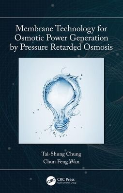 Cover for Tai-Shung Chung · Membrane Technology for Osmotic Power Generation by Pressure Retarded Osmosis (Hardcover Book) (2020)