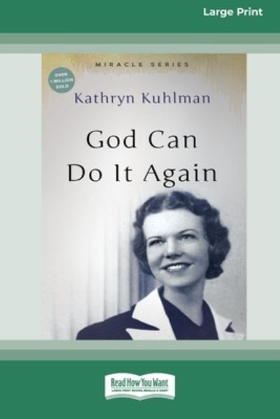 God Can Do It Again - Kathryn Kuhlman - Livros - ReadHowYouWant.com, Limited - 9780369389923 - 10 de abril de 2020