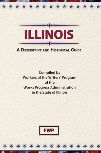 Illinois - Federal Writers Project - Livros - Scholarly Pr - 9780403012923 - 31 de dezembro de 1939