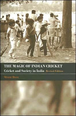 Cover for Mihir Bose · The Magic of Indian Cricket: Cricket and Society in India - Sport in the Global Society (Paperback Book) [New Ed of Rev edition] (2006)