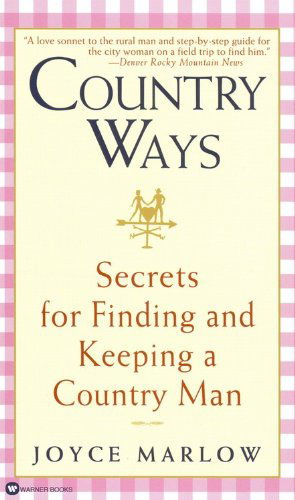Cover for Joyce Marlow · Country Ways: Secrets for Finding and Keeping a Country Man (Paperback Book) (2000)