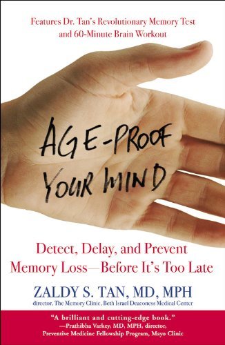 Cover for Zaldy S. Tan · Age-Proof Your Mind: Detect, Delay and Prevent Memory Loss Before It's Too Late (Pocketbok) (2006)