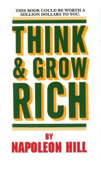 Think and Grow Rich - Napoleon Hill - Kirjat - Random House USA Inc - 9780449214923 - sunnuntai 30. marraskuuta 1975
