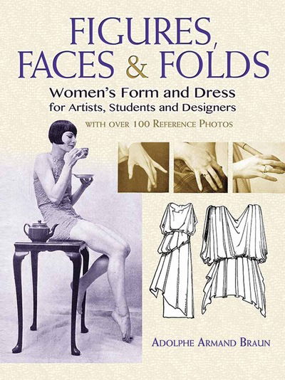 Cover for Adolphe Braun · Figures, Faces &amp; Folds: Women'S Form and Dress for Artists, Students and Designers (Paperback Book) (2017)