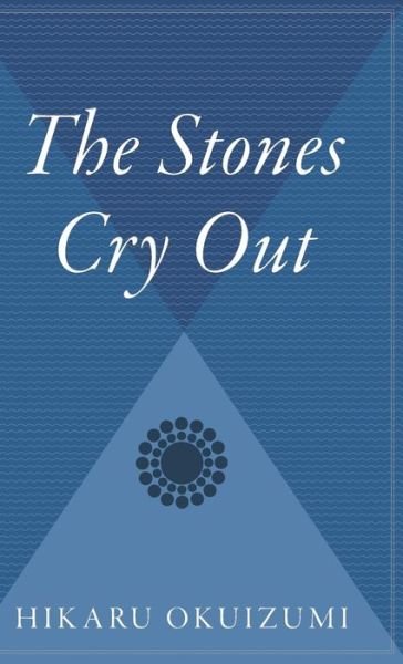 Cover for Hiraku Okuizumi · The Stones Cry out (Innbunden bok) (2000)