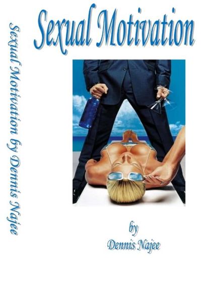 Cover for Dennis Najee · Sexual Motivation (Book) (2010)