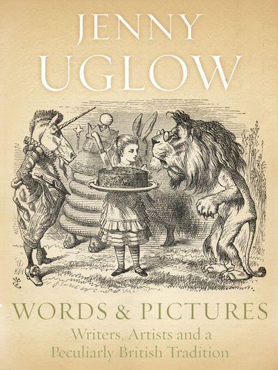 Cover for Jenny Uglow · Words and Pictures: Writers, Artists and a Peculiarly British Tradition (Hardcover Book) [Signed edition] (2008)