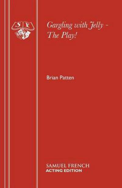 Cover for Brian Patten · Gargling with Jelly (Play) - Acting Edition S. (Pocketbok) (1991)