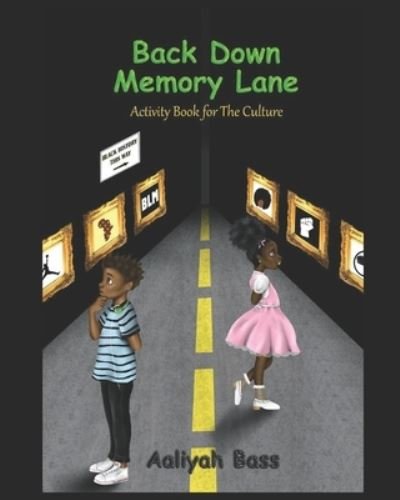 Cover for Aaliyah J. Bass · Back Down Memory Lane : An Activity Book For The Culture (Taschenbuch) (2020)
