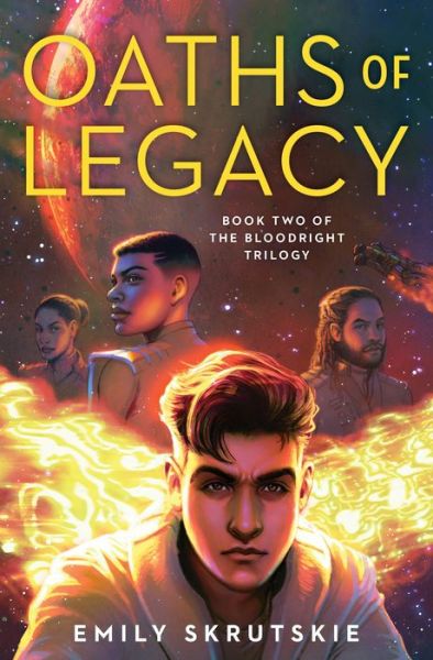 Cover for Emily Skrutskie · Oaths of Legacy: Book Two of The Bloodright Trilogy - The Bloodright Trilogy (Hardcover Book) (2021)