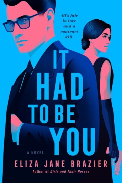 Eliza Jane Brazier · It Had to Be You (Hardcover Book) (2024)