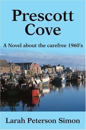 Cover for Larah Simon · Prescott Cove: a Novel About the Carefree 1960's (Paperback Book) (2001)