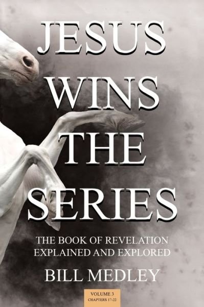 Cover for Bill Medley · Jesus Wins the Series Vol. 3 (Paperback Bog) (2020)
