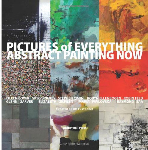 Cover for Victory Hall Press · Pictures of Everything: Abstract Painting Now (Drawing Rooms Catalogues) (Paperback Book) (2014)