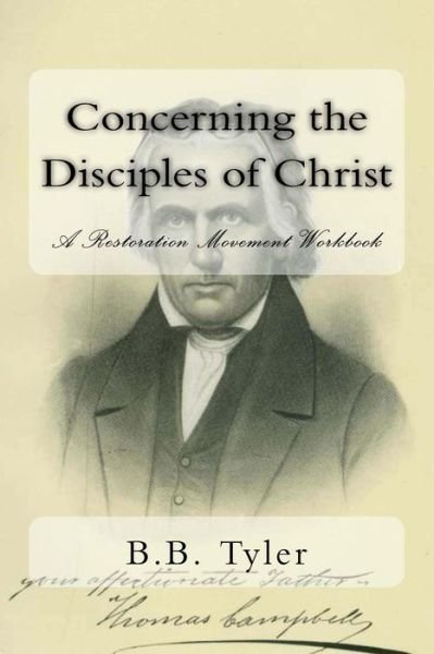 Cover for B B Tyler · Concerning the Disciples of Christ (Paperback Bog) (2016)