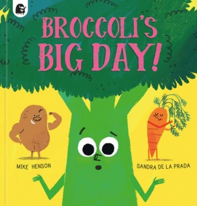 Mike Henson · Broccoli's Big Day! (Gebundenes Buch) (2022)