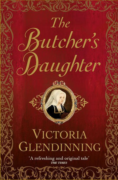 Cover for Victoria Glendinning · The Butcher's Daughter (Taschenbuch) (2019)