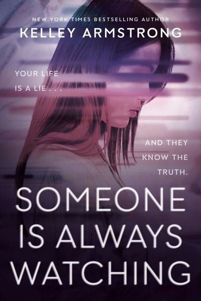 Cover for Kelley Armstrong · Someone Is Always Watching (Gebundenes Buch) (2023)