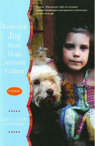 Cover for Lauralee Summer · Learning Joy from Dogs Without Collars: a Memoir (Paperback Book) [Reprint edition] (2004)
