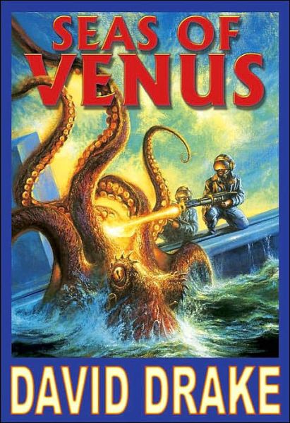 Cover for David Drake · Seas of Venus (Book) (2004)