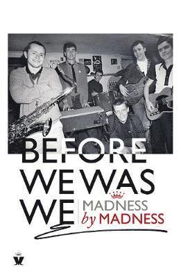 Cover for Mike Barson · Before We Was We: Madness by Madness (Hardcover Book) (2019)