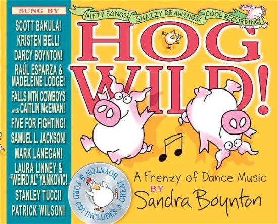 Cover for Sandra Boynton · Hog Wild!: A Frenzy of Dance Music (Inbunden Bok) (2017)