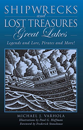 Cover for Michael Varhola · Shipwrecks and Lost Treasures: Great Lakes: Legends And Lore, Pirates And More! (Paperback Book) [1st edition] (2007)