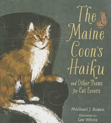 Cover for Michael Rosen · The Maine Coon's Haiku: and Other Poems for Cat Lovers (Hardcover Book) (2015)