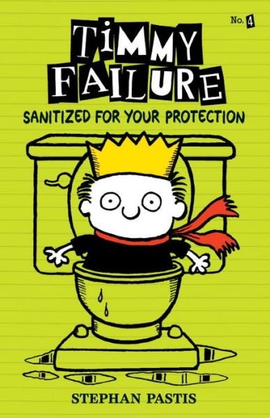Cover for Stephan Pastis · Timmy Failure: Sanitized for Your Protection (Hardcover bog) (2015)