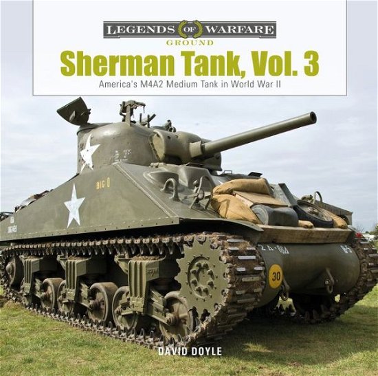 Cover for David Doyle · Sherman Tank, Vol. 3: America's M4A2 Medium Tank in World War II - Legends of Warfare: Ground (Hardcover Book) (2021)