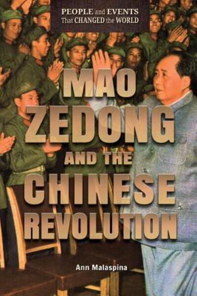 Mao Zedong and the Chinese Revolution - Ann Malaspina - Bücher - Enslow Publishing - 9780766072923 - 30. Dezember 2015