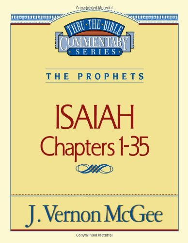 Cover for Dr. J. Vernon Mcgee · Thru the Bible Commentary : Isaiah 1-35 (Paperback Book) [Supersaver edition] (1995)