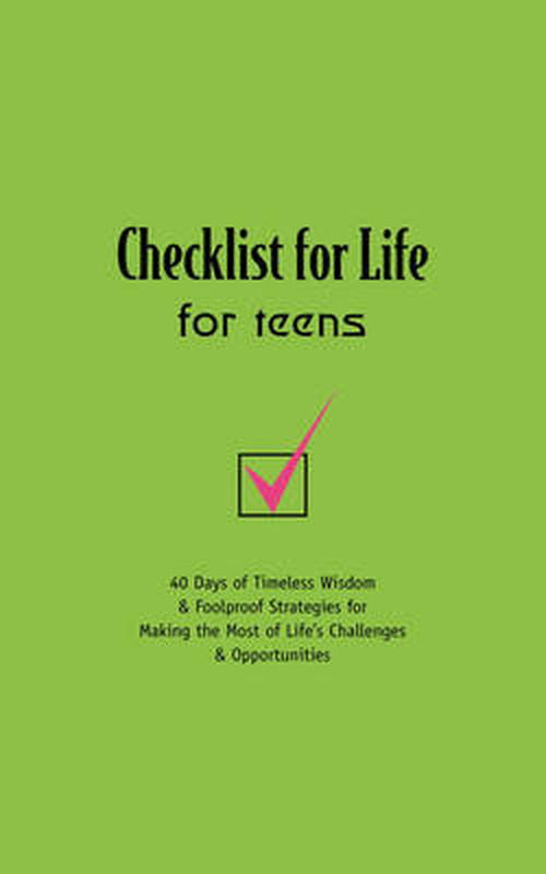 Cover for Nelson Books · Checklist for Life for Teens: 40 Days of Timeless Wisdom and Foolproof Strategies for Making the Most of Life's Challenges and Opportunities (Paperback Book) (2007)
