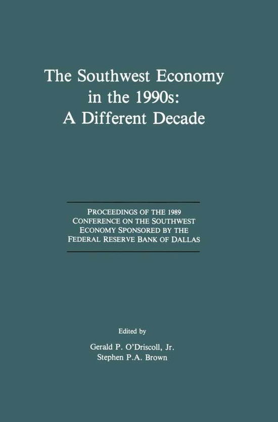 Cover for Conference on the Southwest Economy 1989 · The Southwest Economy in the 1990s: A Different Decade: Proceedings of the 1989 Conference on the Southwest Economy Sponsored by the Federal Reserve Bank of Dallas (Hardcover Book) [1991 edition] (1990)