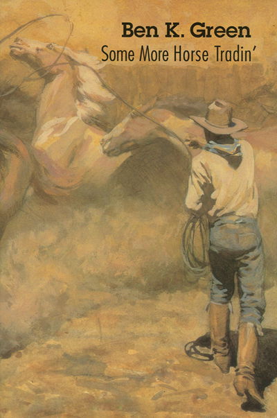 Cover for Ben K. Green · Some More Horse Tradin' (Paperback Book) (2000)