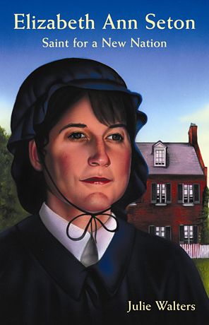 Cover for Julie Walters · Elizabeth Ann Seton: Saint for a New Nation (Paperback Book) (2002)